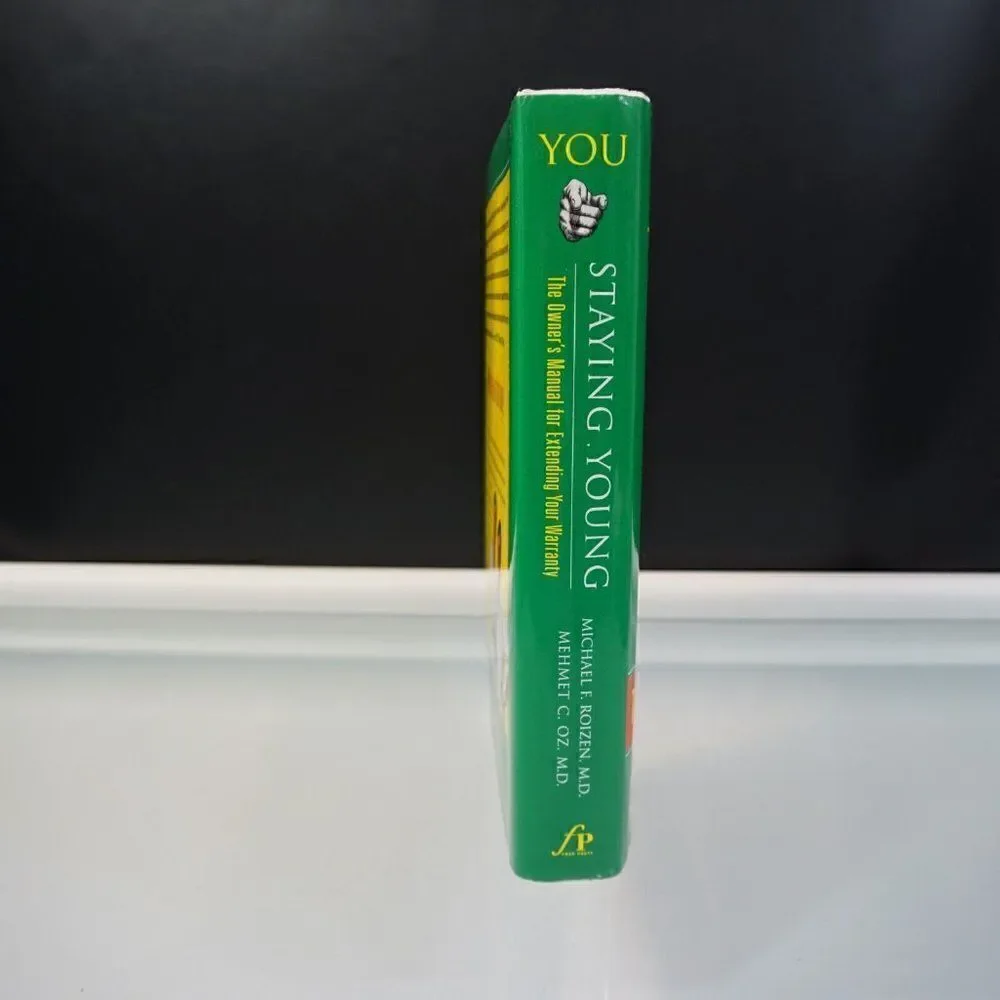 You Staying Young The Owner's Manual for Extending Your Warranty 2007 Hardcover